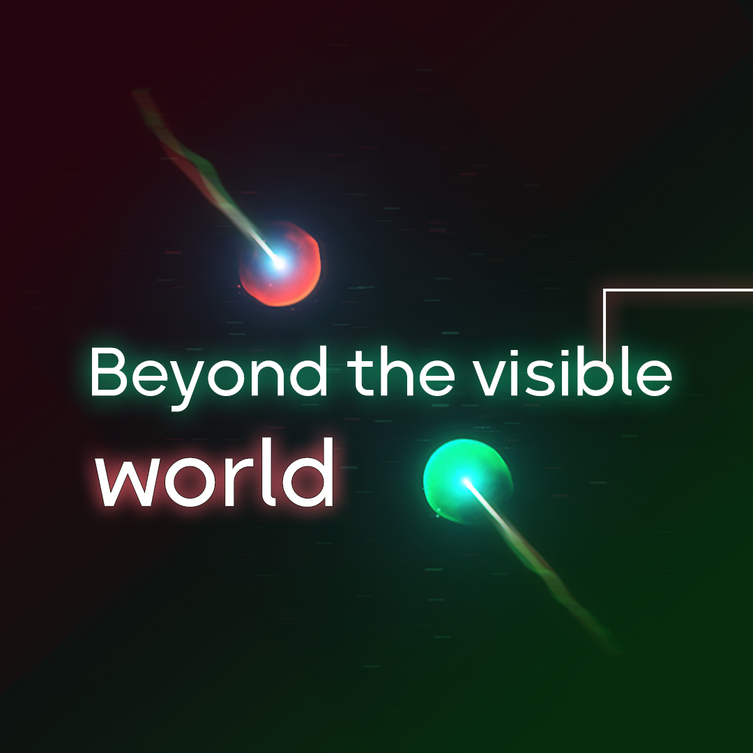 Beyond the visible world